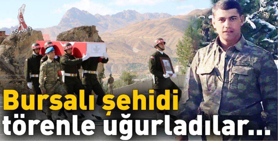 Kazada şehit olan Bursalı asker, törenle uğurlandı