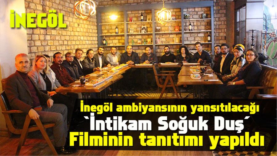 ‘İntikam Soğuk Duş’ Filmi İnegöl’de Çekilecek