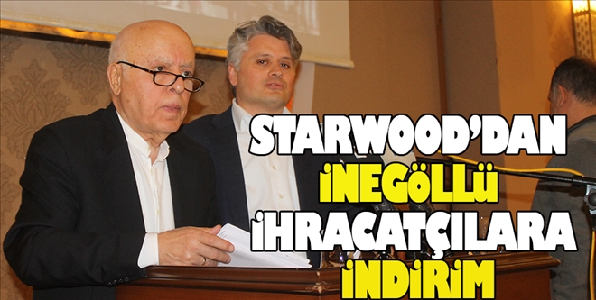 STARWOOD´dan İnegöllü İhracatçılara İndirim 