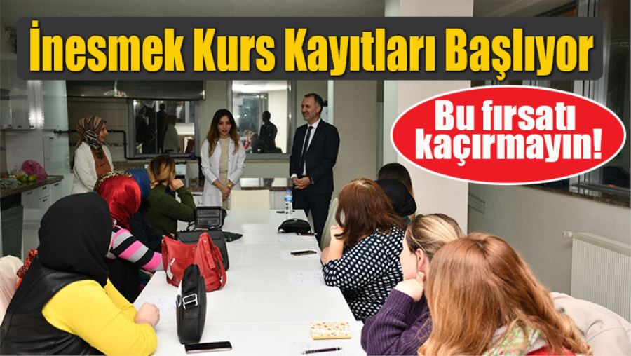  İnesmek Kurs Kayıtları Başlıyor