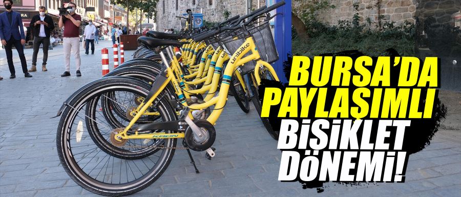 Bursa’da paylaşımlı bisiklet dönemi