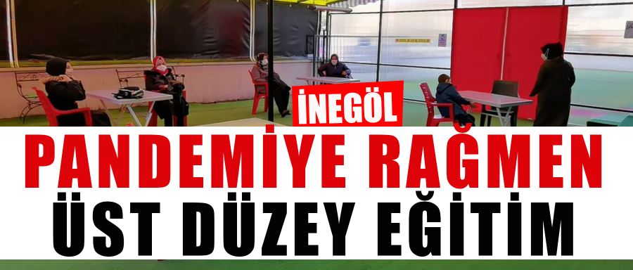 PANDEMİYE RAĞMEN ÜST DÜZEY EĞİTİM