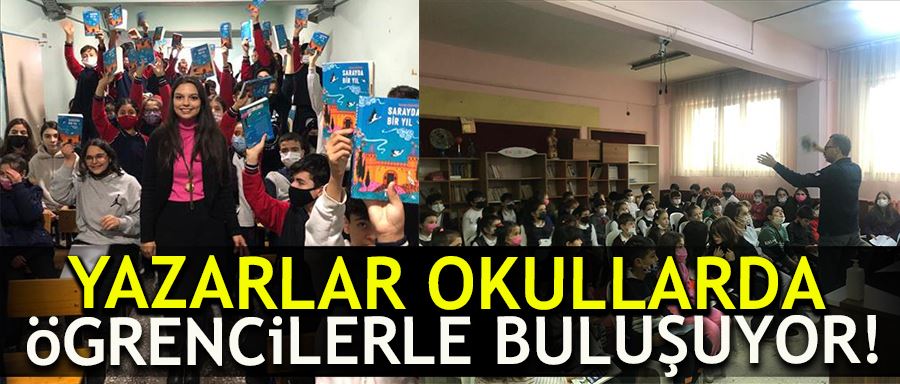 YAZARLAR OKULLARDA ÖĞRENCİLERLE BULUŞUYOR