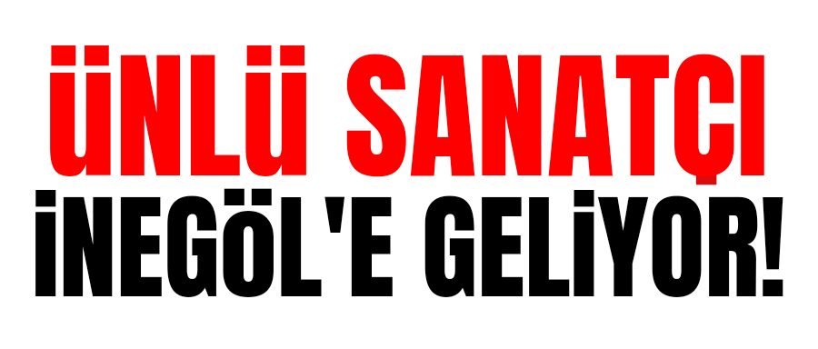 IŞIN KARACA İNEGÖL