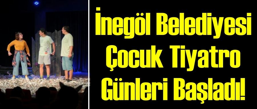 İnegöl Belediyesi Çocuk Tiyatro Günleri Başladı