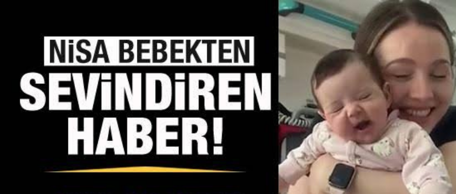 Nisa Bebekten Sevindiren Haber 