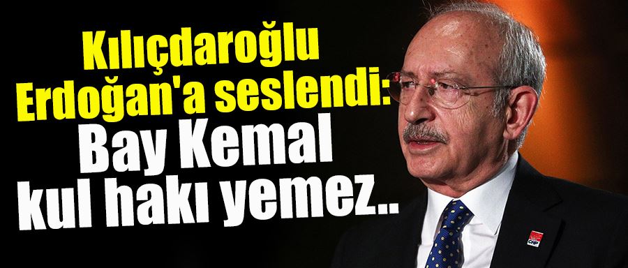 Kılıçdaroğlu  Erdoğan