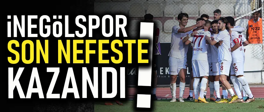 İnegölspor son nefeste kazandı!
