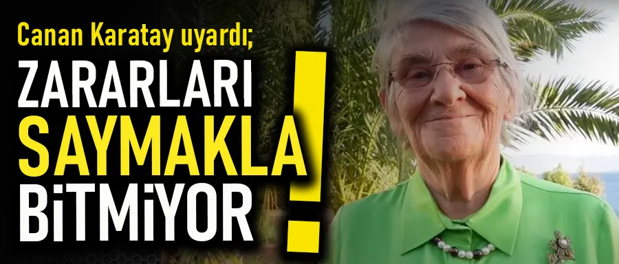 Canan Karatay uyardı; Zararları saymakla bitmiyor! 