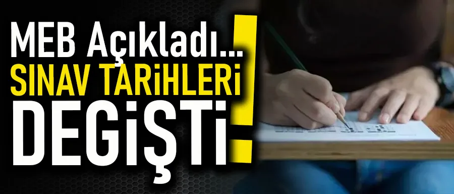 ORTAK SINAV TARİHLERİ DEĞİŞTİ