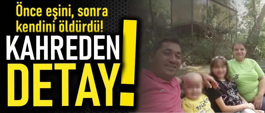 ÖNCE EŞİNİ SONRA KENDİNİ ÖLDÜRDÜ