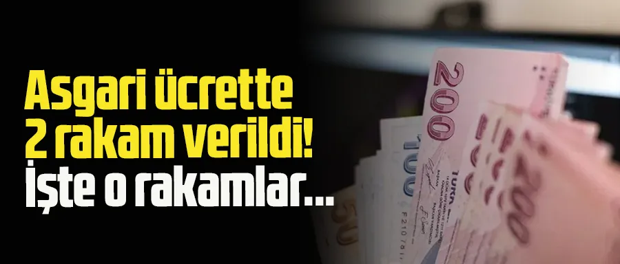 Asgari ücrette 2 rakam verildi! İşte o rakamlar...