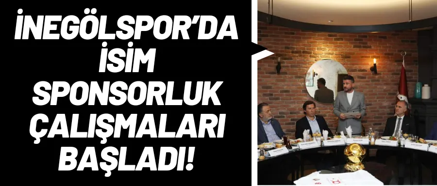 İNEGÖLSPOR’DA İSİM SPONSORLUK ÇALIŞMALARI BAŞLADI