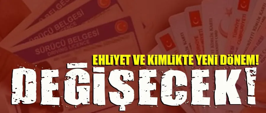 Ehliyet ve kimlik yenilemede son tarih belli oldu! 