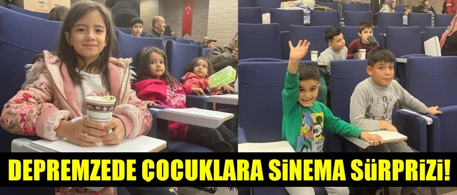 Depremzede Çocuklara Sinema Sürprizi