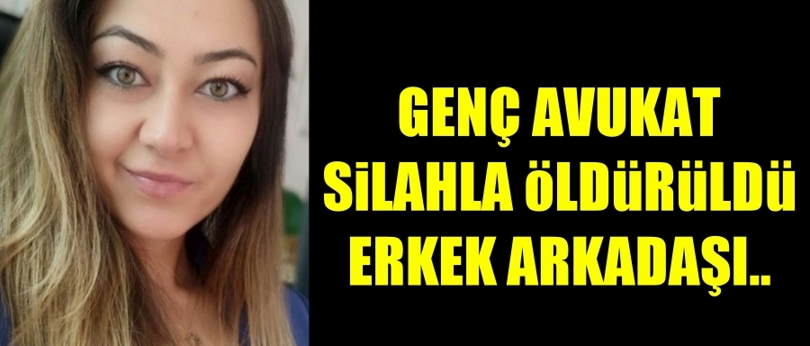 Kadın avukat öldürüldü!