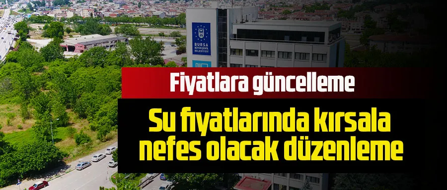 Su fiyatlarında kırsala nefes olacak düzenleme