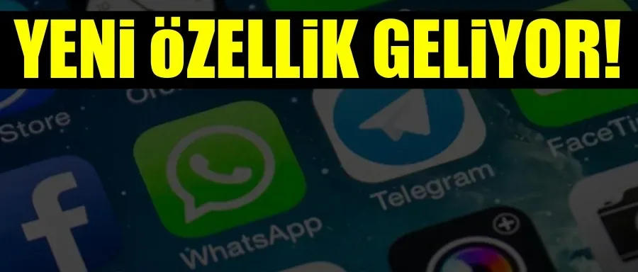 WhatsApp’ta bomba bir özellik geliyor!
