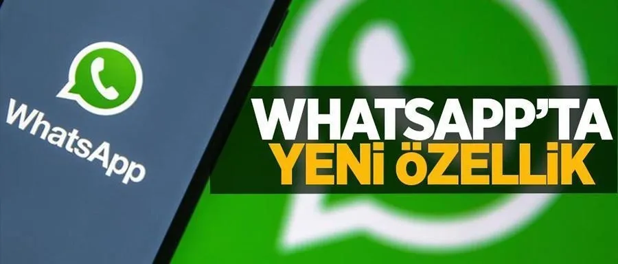 WhatsApp, yeni özelliği kullanıma sundu	