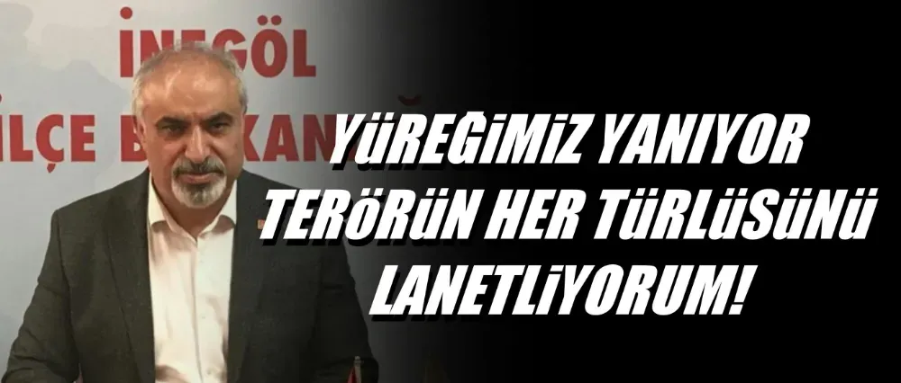 Zemci Şahin; Terörün her türlüsünü lanetliyorum!	