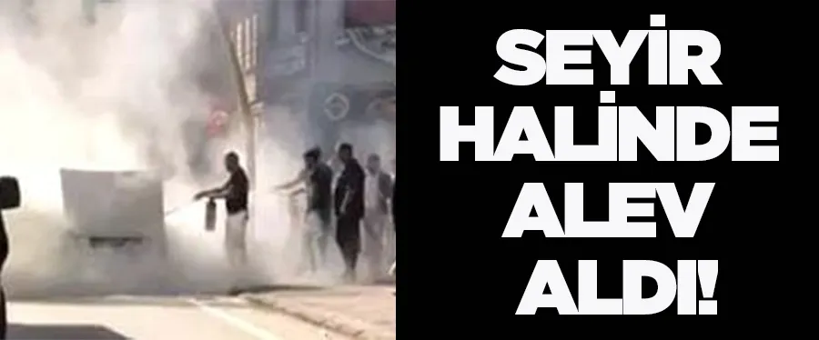 Seyir halinde alev aldı!