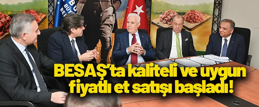 BESAŞ’ta kaliteli ve uygun fiyatlı et satışı başladı