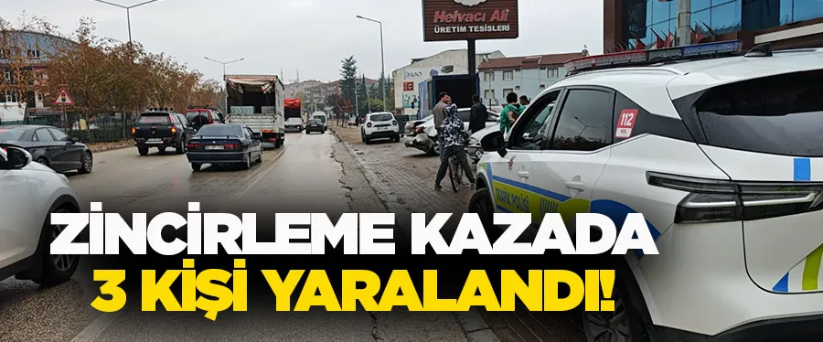 Zincirleme kazada 3 kişi yaralandı!