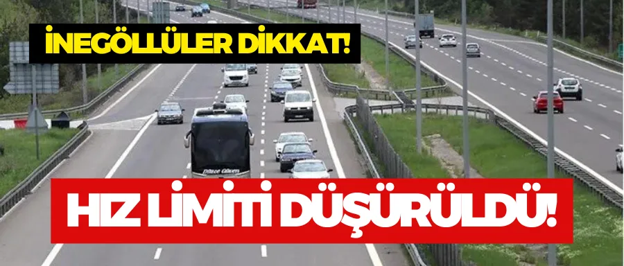 İnegöllüler dikkat! Hız limiti düşürüldü!