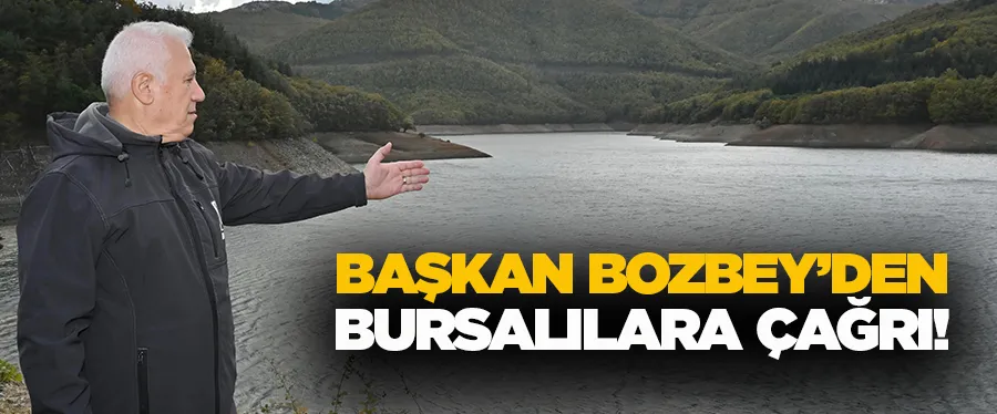 Başkan Bozbey’den su tasarrufuna çağrı