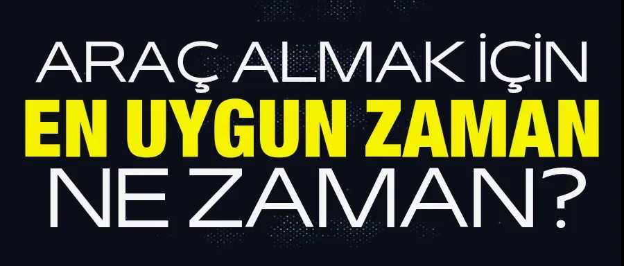 Araba almak isteyenlere uyarı… Kritik ’20 gün’ detayı!