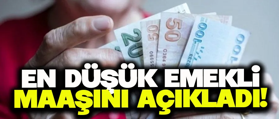 En düşük emekli maaşı kaç liraya yükselecek?	