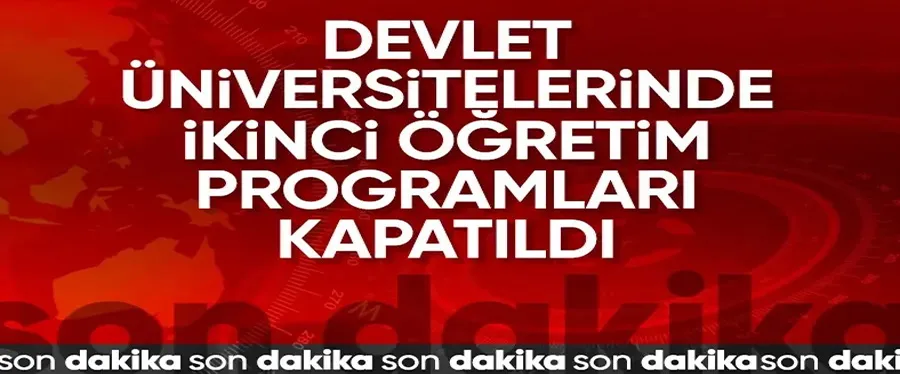 Devlet üniversitelerinde flaş karar! İkinci öğretim programları kapatıldı!