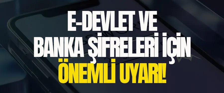 10 Milyar Parola Çalındı! E-Devlet ve Banka Şifreleri İçin Önemli Uyarı