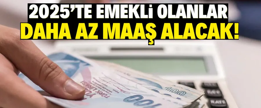 Emeklilik planı yapanlar dikkat! 2025 maaşları beklenenden daha az olabilir!