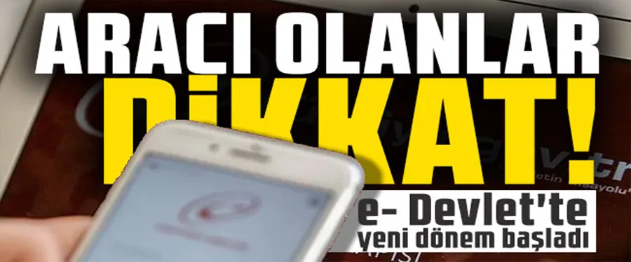 Aracı olanlar dikkat: e- Devlet