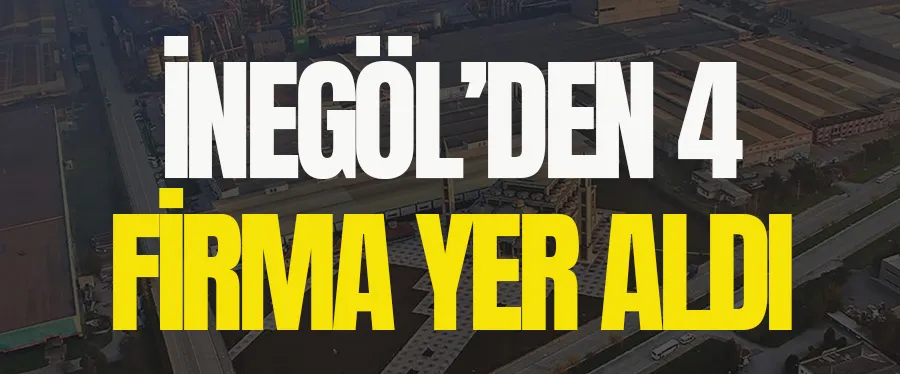 İSO 500 ikinci listesinde İnegöl’den 4 firma yer aldı