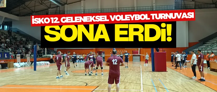 İSKO 12. Geleneksel Voleybol Turnuvası Sona Erdi!