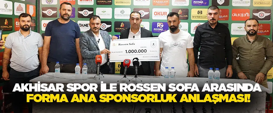 Akhisar Spor ile Rossen Sofa arasında forma ana sponsorluk anlaşması!