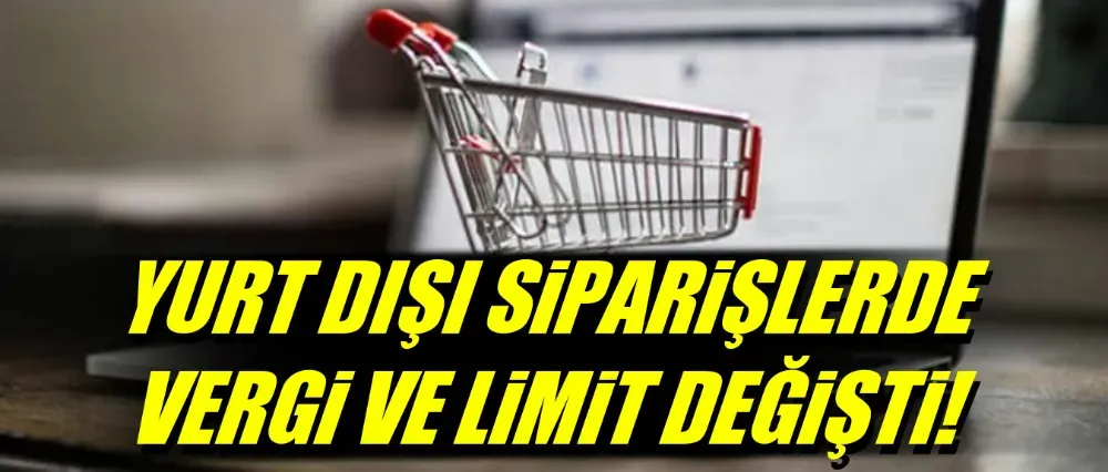 Yurt dışı siparişlerde yeni düzenleme..