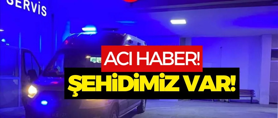 Gaziantep’ten acı haber: Şehidimiz var