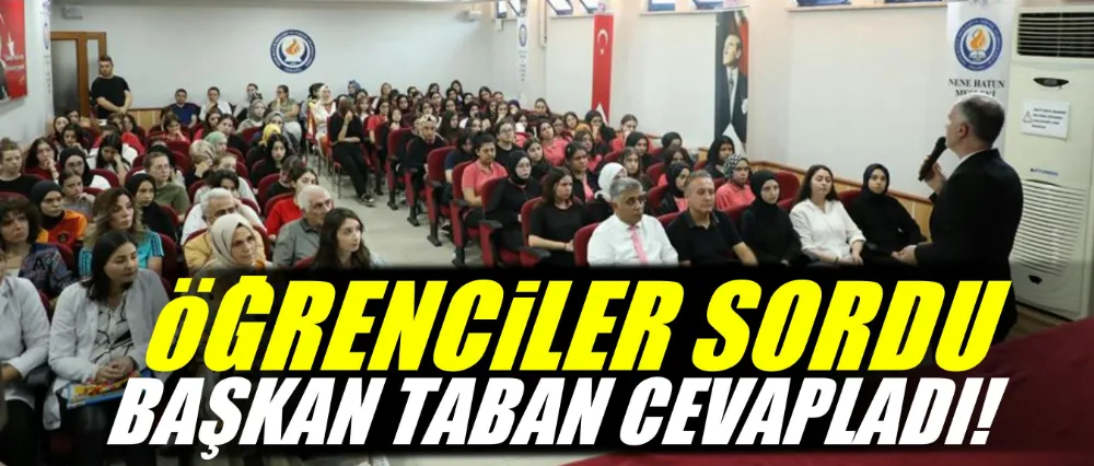 Öğrenciler sordu Başkan Taban cevapladı!