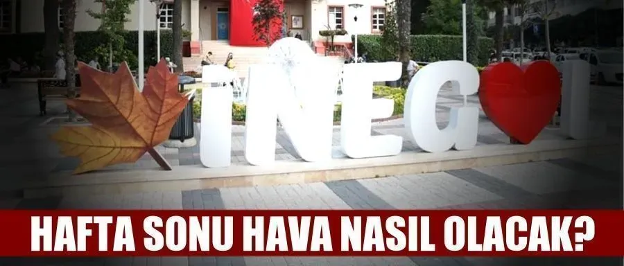 Hafta sonu hava nasıl olacak?