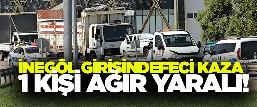 İnegöl Girişinde Feci Kaza! 1 Kişi Ağır Yaralı!