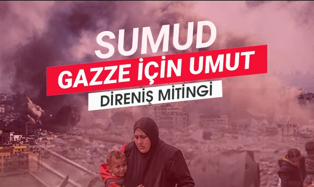 Saadet Partisi’nden “Gazze İçin Umut – Direniş Mitingi” Çağrısı