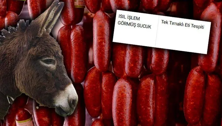 Sucukta at ve eşek eti skandalı! İşte o markalar