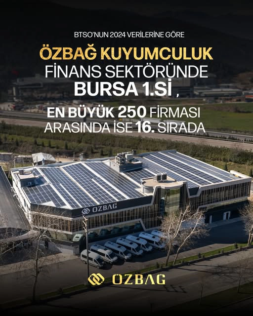 Özbağ Kuyumculuk, Bursa’nın En Büyükleri Listesinde 16. Sırada!