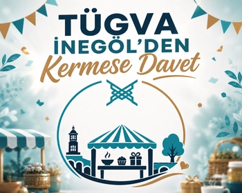 TÜGVA İnegöl’den Kermes Buluşmasına Davet